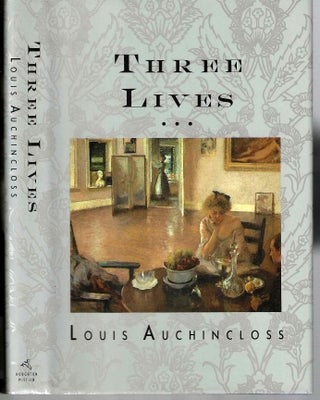 Item #10006 Three Lives. Louis Auchincloss