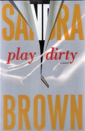 Item #10026 Play Dirty. Sandra Brown