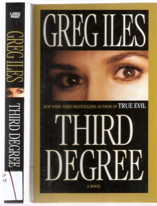 Item #10142 Third Degree; Large Print. Greg Iles