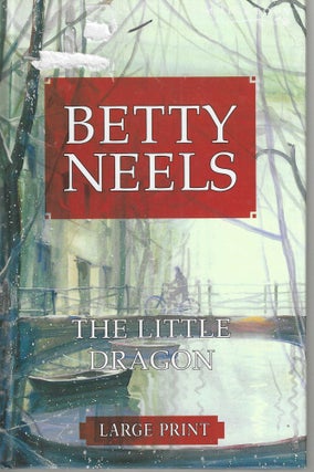Item #10185 The Little Dragon. Betty Neels