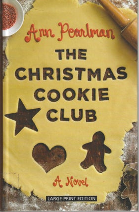 Item #10196 The Christmas Cookie Club Christmas Cookie Club #1. Ann Pearlman