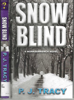 Item #10275 Snow Blind A Monkeewrench Novel #4. P. J. Tracy