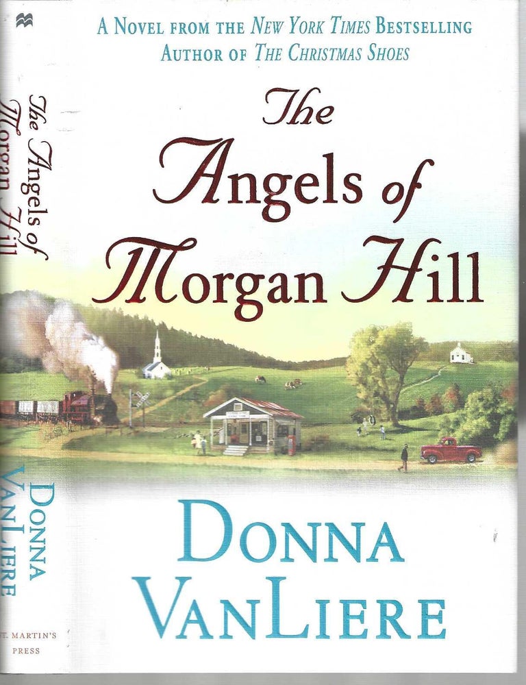 Item #10289 The Angels of Morgan Hill. Donna VanLiere.