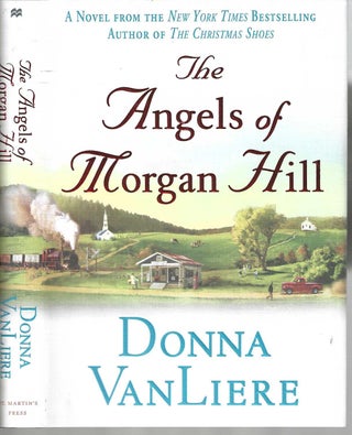 Item #10289 The Angels of Morgan Hill. Donna VanLiere