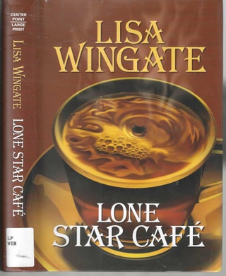 Item #10306 Lone Star Café Texas Hill Country #2. Lisa Wingate