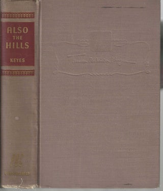 Item #10371 Also the Hills. Frances Parkinson Keyes