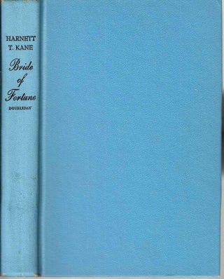 Item #10387 Bride of Fortune; A Novel Based on the Life of Mrs. Jefferson Davis. Harnett T. Kane