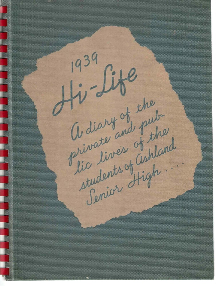 Item #1049 1939 Hi Life (Ashland High School Ashland, KY). Ashland Yearbook.