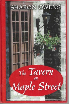Item #10490 The Tavern on Maple Street. Sharon Owens