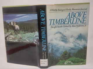 Item #10498 Above Timberline: A Woldlife Biologist's Rocky Mountain Journal (#4 Explorer...