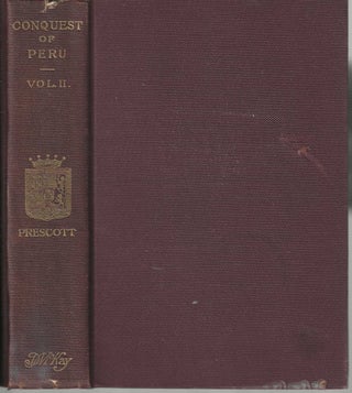 Item #105 History of the Conquest of Peru Vol. II; With a Preliminary View of the Civilization of...