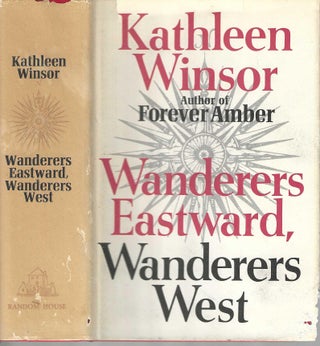 Item #10538 Wanderers Eastward, Wanderers Westward. Kathleen Winsor