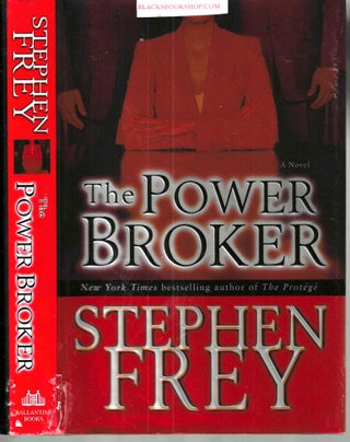 Item #10597 The Power Broker (Christian Gillette #3). Stephen Frey