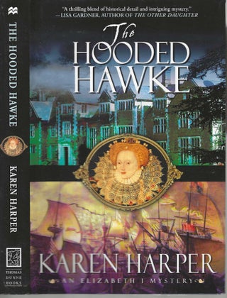 Item #10601 The Hooded Hawke; An Elizabeth I Mysteries #9. Karen Harper