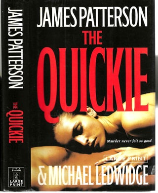 Item #10653 The Quickie. James Patterson, Michael Ledwidge
