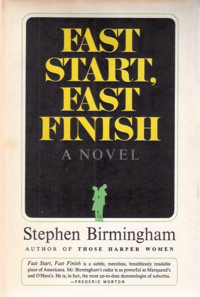 Item #10714 Fast Start, Fast Finish. Stephen Birmingham.