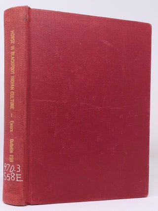 Item #10766 The Horse in Blackfoot Indian Culture: With Comparative material from Other Western...