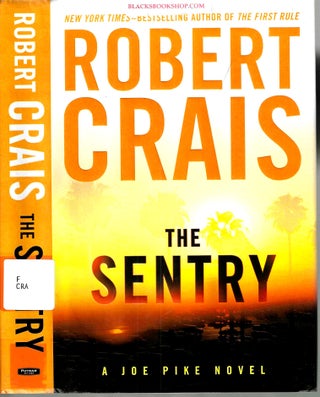 Item #10814 The Sentry (Elvis Cole and Joe Pike #14). Robert Crais