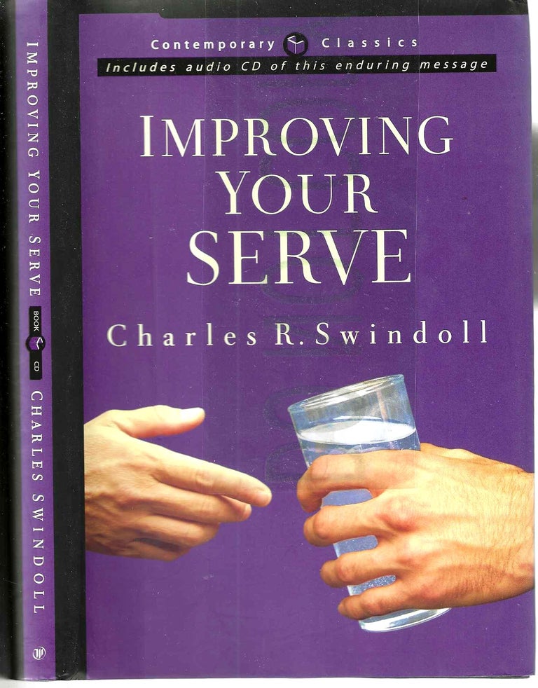 Item #10965 Improving Your Serve: The Art of Unselfish Living. Charles Swindoll.