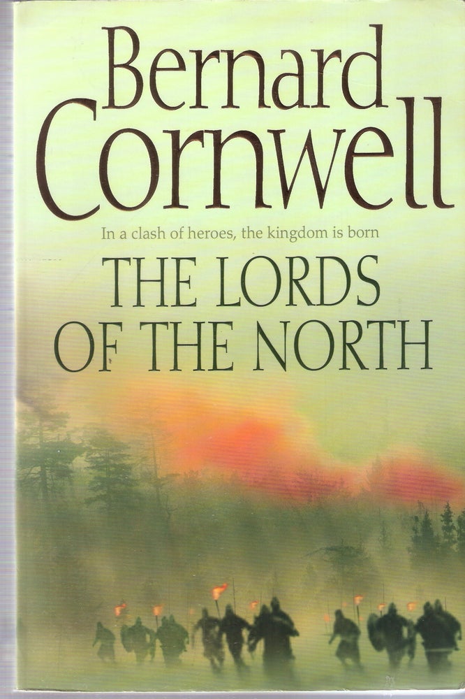Item #11512 The Lords of the North (Saxon Tales #3). Bernard Cornwell.