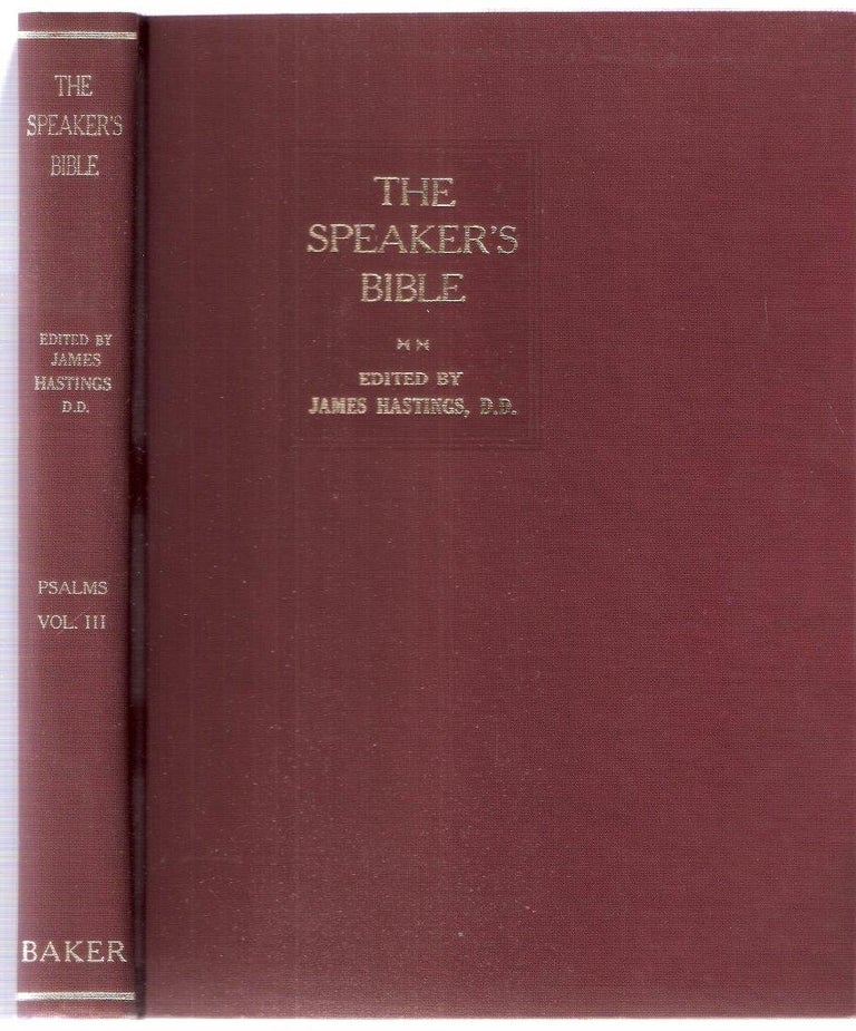 Item #11806 The Speaker's Bible; Psalms Vol. III. James D. D. Hastings.