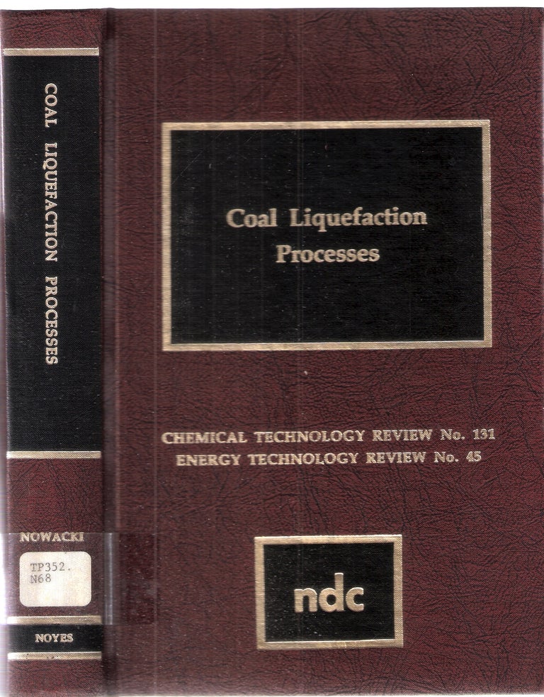 Item #11850 Coal Liquefaction Processes. Perry Nowacki.