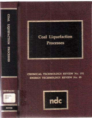 Item #11850 Coal Liquefaction Processes. Perry Nowacki