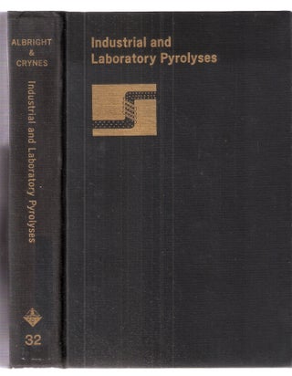 Item #11856 Industrial and Laboratory Pyrolyses (#32 ACS Symposium Series). Albright, Crynes