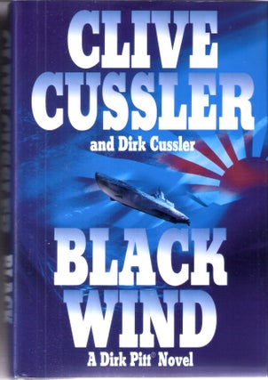 Item #11863 Black Wind (Dirk Pitt #18). Clive Cussler, Dirk Cussler
