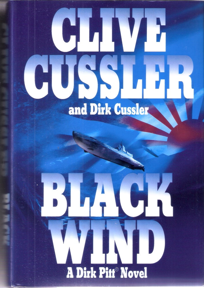 Item #11863 Black Wind (Dirk Pitt #18). Clive Cussler, Dirk Cussler.