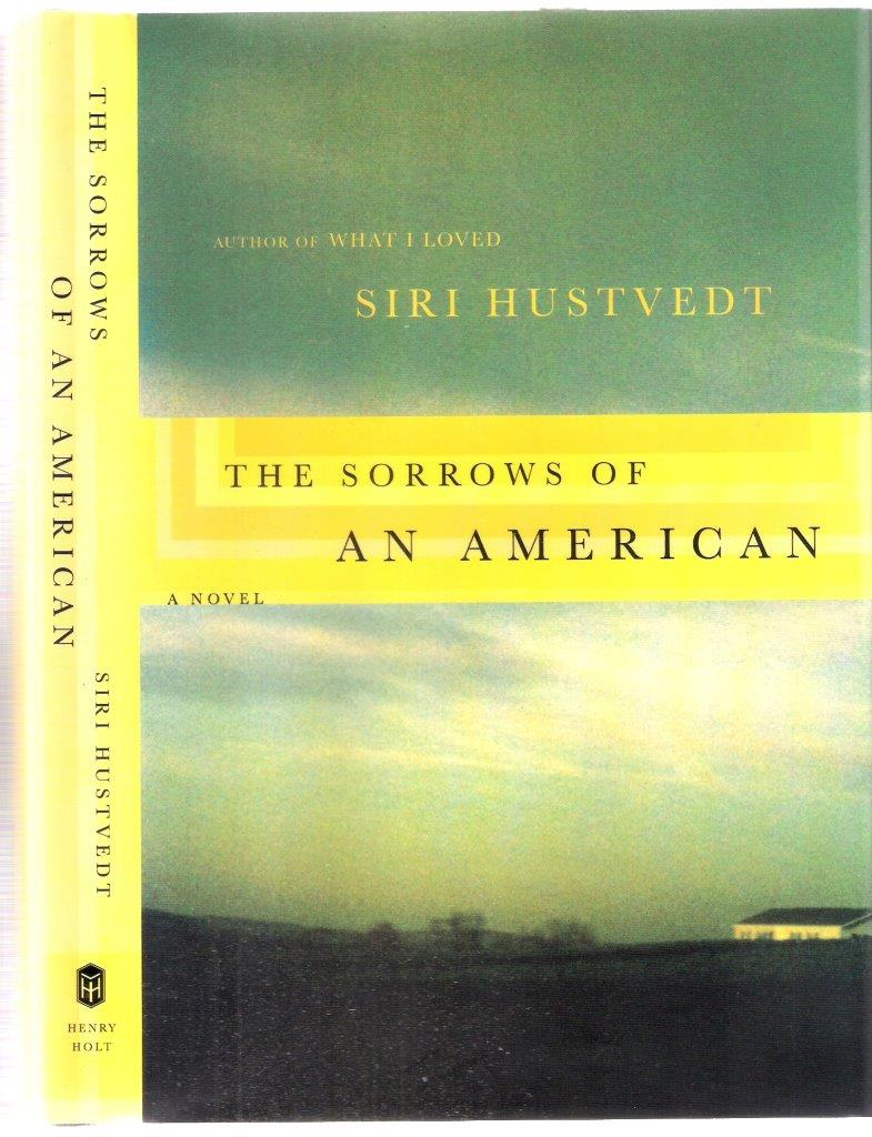 The Sorrows Of An American | Siri Hustvedt | First