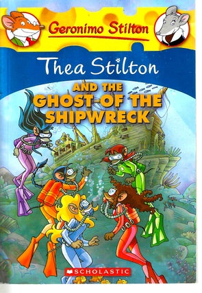 Item #12006 Thea Stilton and The Ghost of the Shipwreck. Geronimo" "Stilton