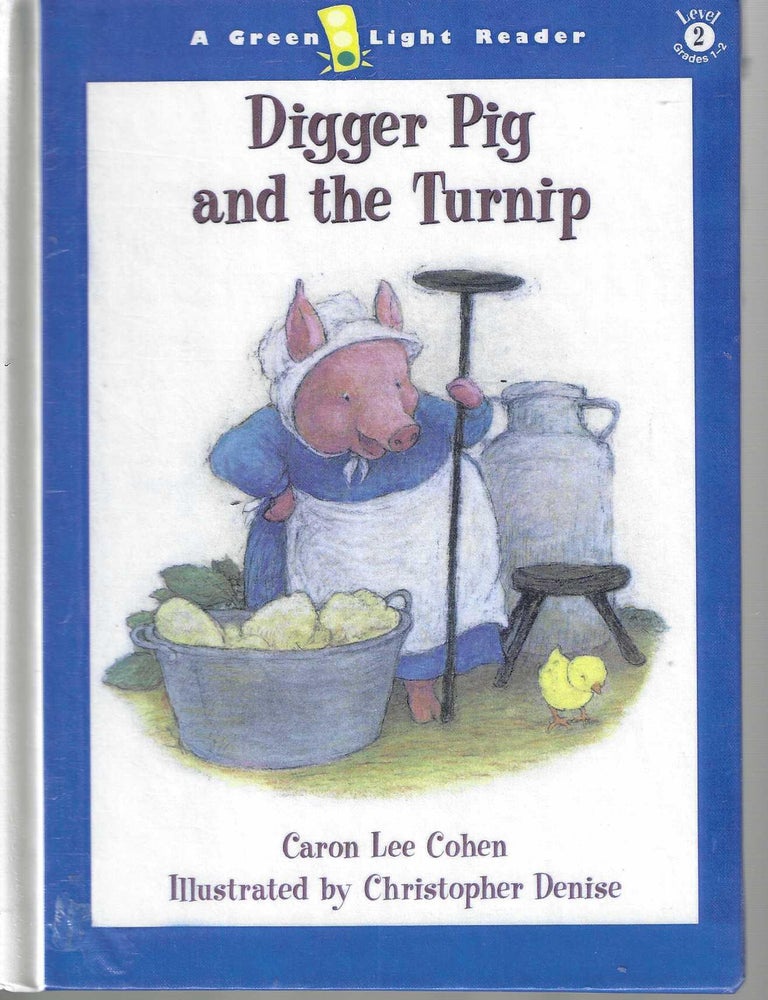 Item #12008 Digger Pig and the Turnip. Caron Lee Cohen.