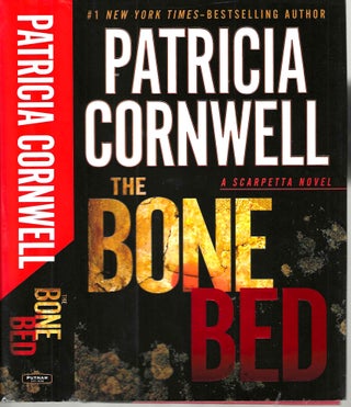 Item #12214 The Bone Bed (Scarpetta #20). Patricia Daniels Cornwell