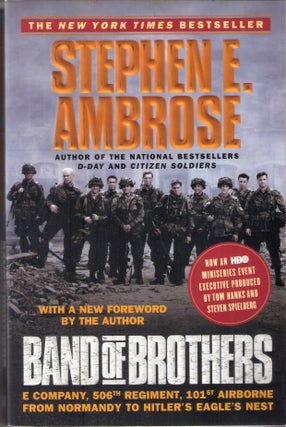Item #12338 Band of Brothers; E Compay, 506th Regiment, 101st Airborne From Normandy to Hitler's...