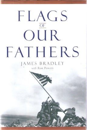 Item #12350 Flags of Our Fathers. Ron Powers John Bradley