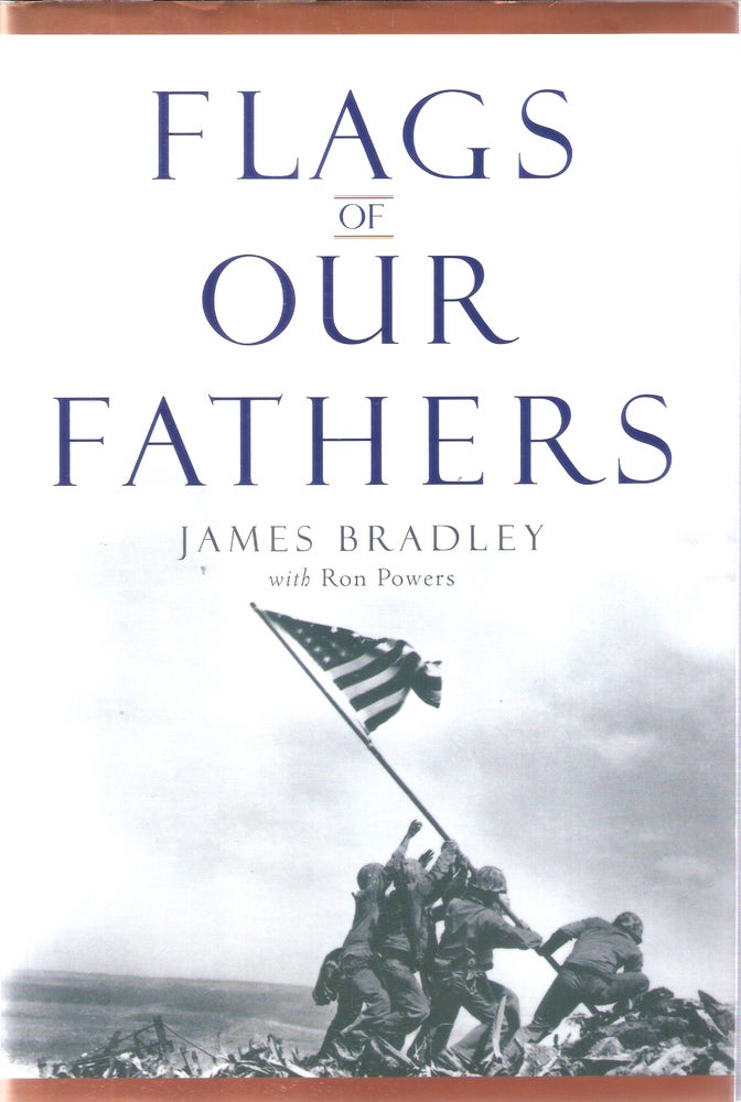 Item #12350 Flags of Our Fathers. Ron Powers John Bradley.