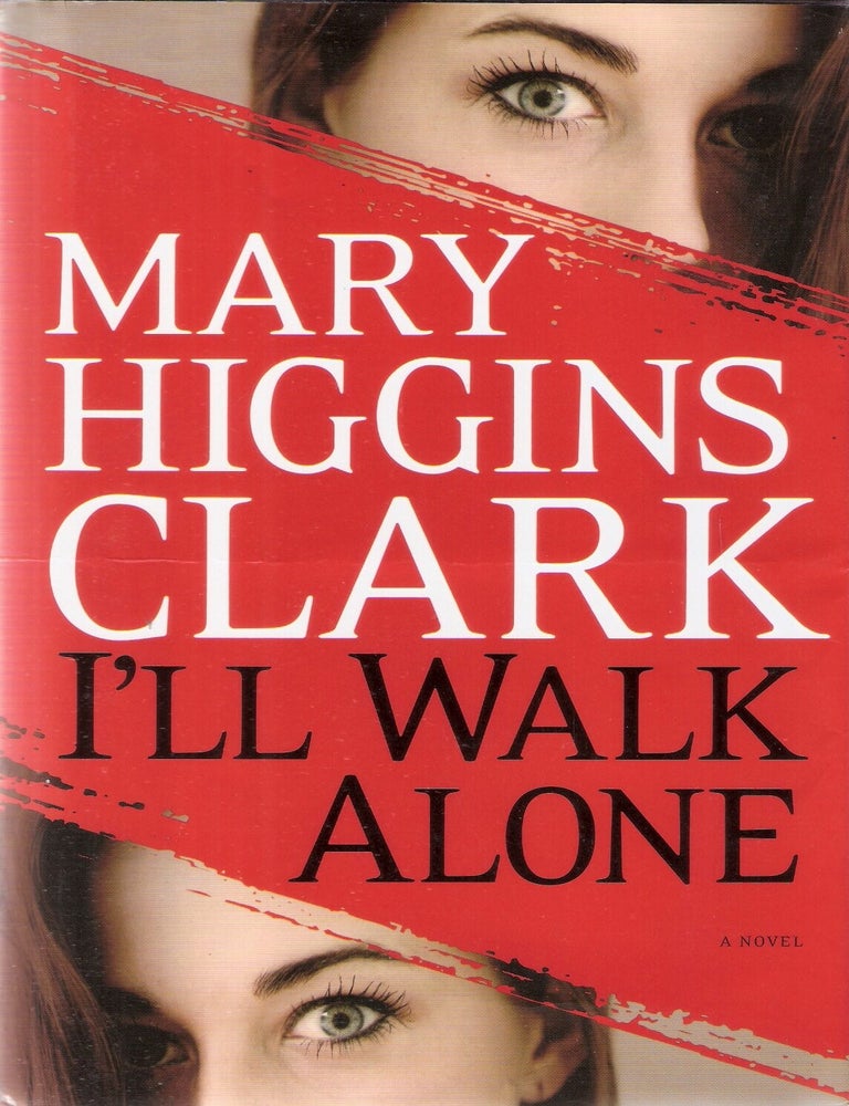 Item #12353 I'll Walk Alone. Mary Higgins Clark.