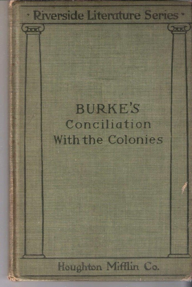 Item #12355 Burke's Conciliation With the Colonies (Riverside Literature Series). Edmund Burke.