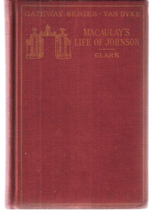 Item #12358 Life of Samuel Johnson; Gateway Series of English Texts. Thomas Babington Macaulay
