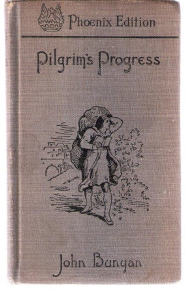 Item #12360 Pilgrim's Progress; Phoenix Edition. John Bunyan, 1628 babtised-1688