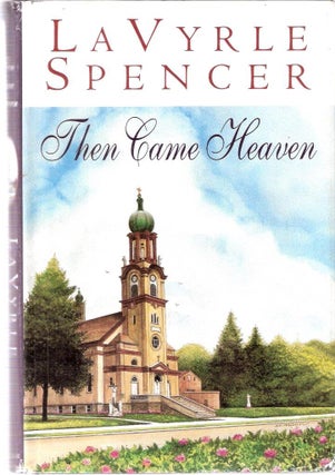 Item #12445 Then Came Heaven. LaVyrle Spencer