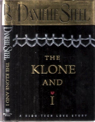 Item #12449 The Klone and I; A High-Tech Love Story. Danielle Steel