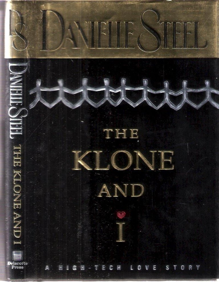 Item #12449 The Klone and I; A High-Tech Love Story. Danielle Steel.