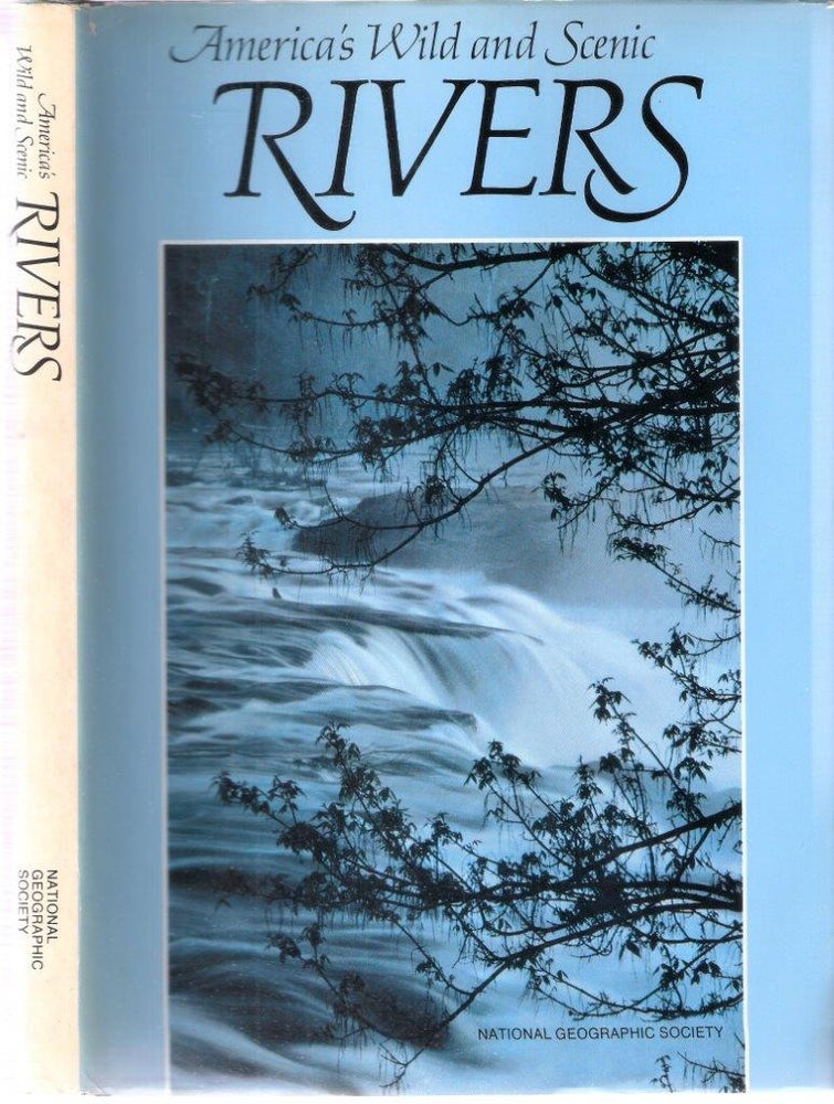 Item #12471 America's Wild and Scenic Rivers. Donald J. Crump.