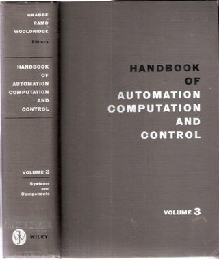 Item #12480 Handbook of Automation Computation and Control Volume 3. Ramo Grabbe, Wooldridge
