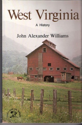 Item #12510 West Virginia A History. John Alexander Williams