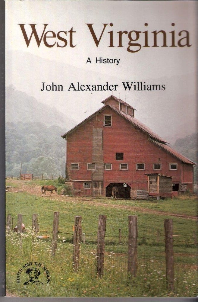 Item #12510 West Virginia A History. John Alexander Williams.