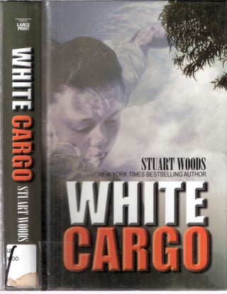 Item #12520 White Cargo. Stuart Woods