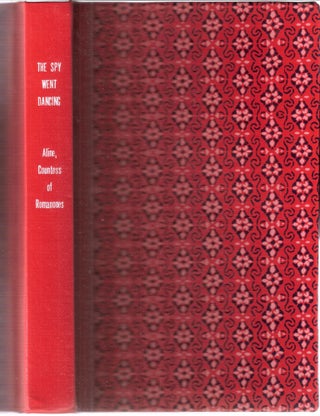 Item #12521 The Spy Went Dancing. Countess of Romanones Aline